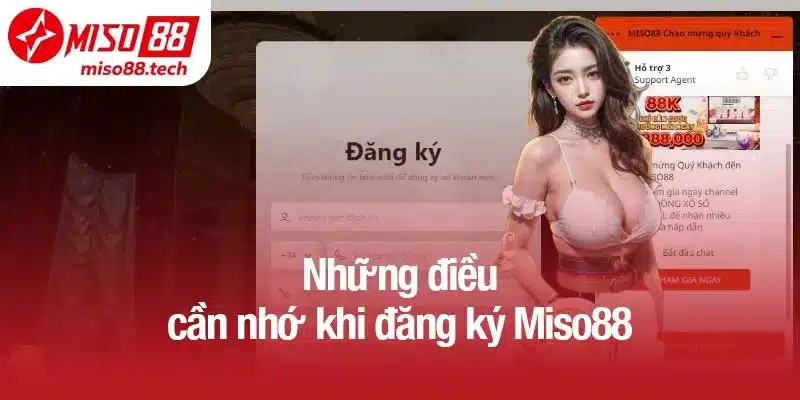 Những điều cần nhớ khi đăng ký Miso88