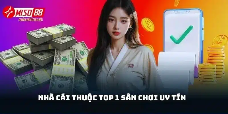 Nhà cái thuộc top 1 sân chơi uy tín với số lượng cược thủ đông đảo
