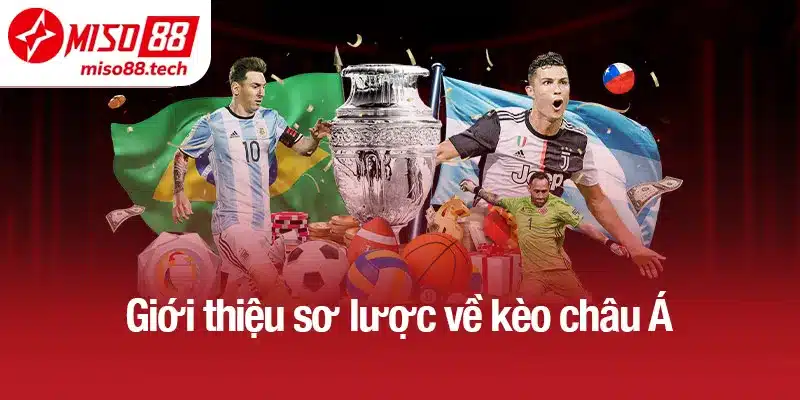 Thông tin sơ lược về kèo châu Á
