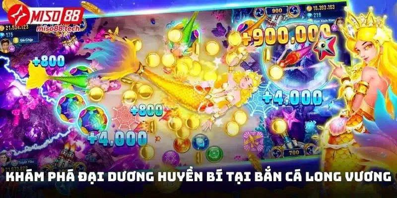 Khám phá đại dương huyền bí tại Bắn Cá Long Vương