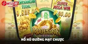 Nổ Hũ Đường Mạt Chược - Thắng Paylines Chỉ Từ 2 Biểu Tượng