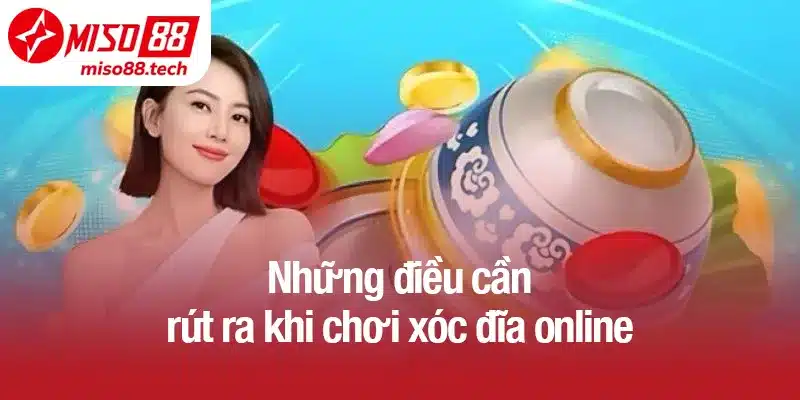 Những điều cần rút ra khi chơi xóc đĩa online